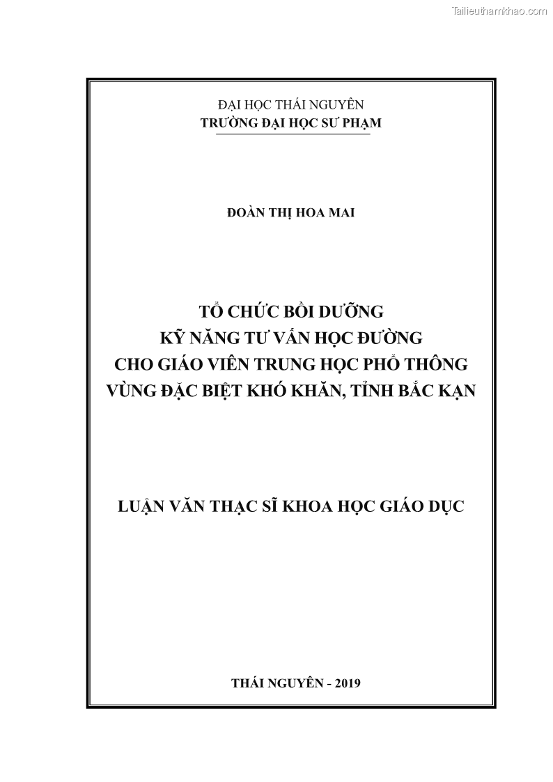 Luận văn thạc sĩ khoa học giáo dục Tổ chức bồi dưỡng kỹ năng tư vấn học đường cho giáo viên trung học phổ thông vùng đặc biệt khó khăn, tỉnh Bắc Kạn - 1 Trang 1