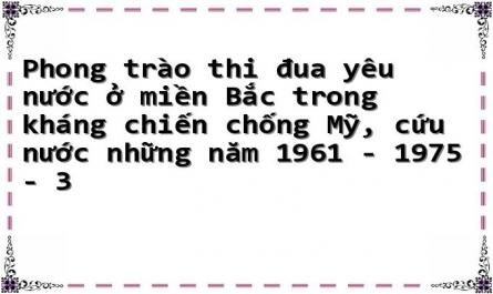 Các Công Trình Nghiên Cứu Về Phong Trào Thi Đua Yêu Nước Ở Miền Bắc Trong Kháng Chiến Chống