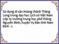 Sử dụng di sản Hoàng thành Thăng Long trong dạy học Lịch sử Việt Nam Lớp 10 trường trung học phổ thông Nguyễn Bính, huyện Vụ Bản tỉnh Nam Định - 2