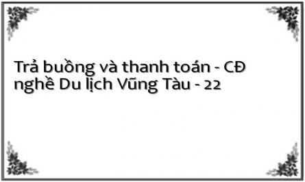 Trả buồng và thanh toán - CĐ nghề Du lịch Vũng Tàu - 22