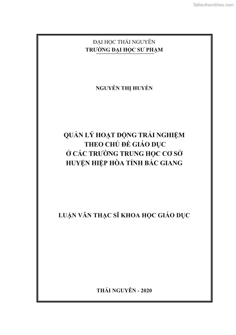Luận văn thạc sĩ khoa học giáo dục Quản lý hoạt động trải nghiệm theo chủ đề giáo dục ở các trường trung học cơ sở huyện Hiệp Hòa tỉnh Bắc Giang - 1 Trang 1