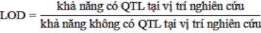 LOD 2 khả năng có QTL gấp 100 lần so với không có QTL LOD 3 khả năng có QTL gấp 3