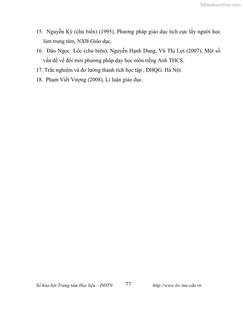 Luận văn thạc sĩ khoa học giáo dục Tổ chức dạy học tiếng Anh thông qua thiết lập môi trường giao tiếp tại các trường trung học cơ sở thị xã Phú Thọ, tỉnh Phú Thọ - 8 Trang 87