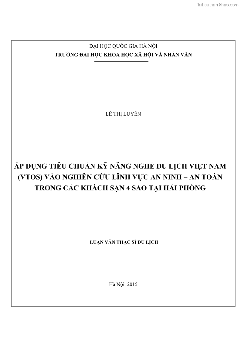 Luận văn thạc sĩ du lịch Áp dụng tiêu chuẩn kỹ năng nghề du lịch Việt Nam VTOS vào nghiên cứu lĩnh vực an ninh – an toàn trong các khách sạn 4 sao tại Hải Phòng - 1 Trang 1