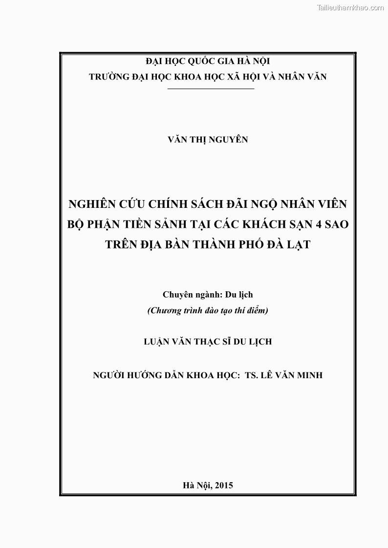 Luận văn thạc sĩ du lịch Nghiên cứu chính sách đãi ngộ nhân viên bộ phận tiền sảnh tại một số khách sạn bốn sao trên địa bàn thành phố Đà Lạt - 1 Trang 2
