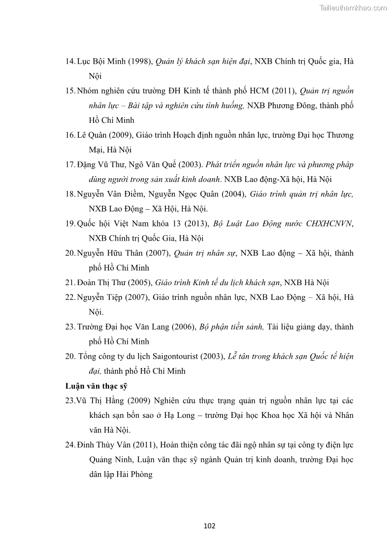 Luận văn thạc sĩ du lịch Nghiên cứu chính sách đãi ngộ nhân viên bộ phận tiền sảnh tại một số khách sạn bốn sao trên địa bàn thành phố Đà Lạt - 10 Trang 111