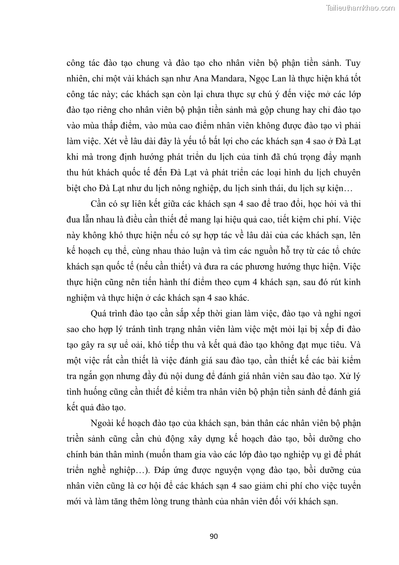 Luận văn thạc sĩ du lịch Nghiên cứu chính sách đãi ngộ nhân viên bộ phận tiền sảnh tại một số khách sạn bốn sao trên địa bàn thành phố Đà Lạt - 9 Trang 99