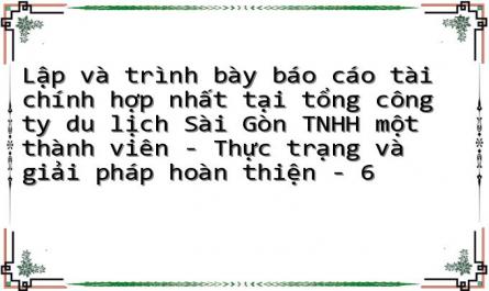 Thực Trạng Lập Và Trình Bày Báo Cáo Tài Chính Hợp Nhất Tại Tổng Công Ty Du Lịch Sài Gòn –