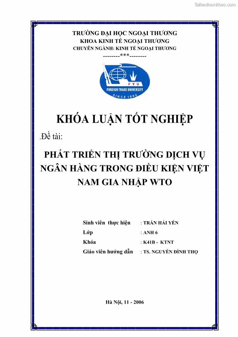 Khóa luận tốt nghiệp Phát triển thị trường dịch vụ ngân hàng trong điều kiện Việt Nam gia nhập WTO - 1 Trang 1