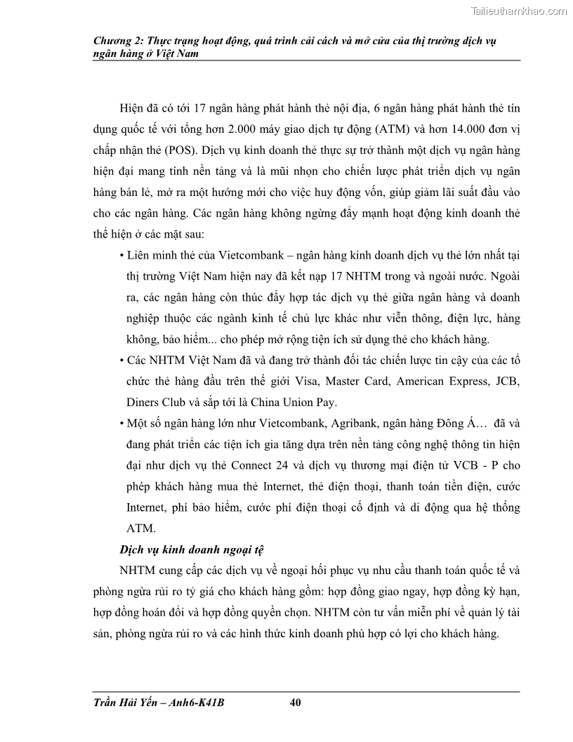 Khóa luận tốt nghiệp Phát triển thị trường dịch vụ ngân hàng trong điều kiện Việt Nam gia nhập WTO - 5 Trang 49