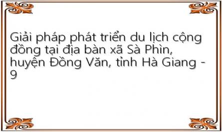 Giải pháp phát triển du lịch cộng đồng tại địa bàn xã Sà Phìn, huyện Đồng Văn, tỉnh Hà Giang - 9