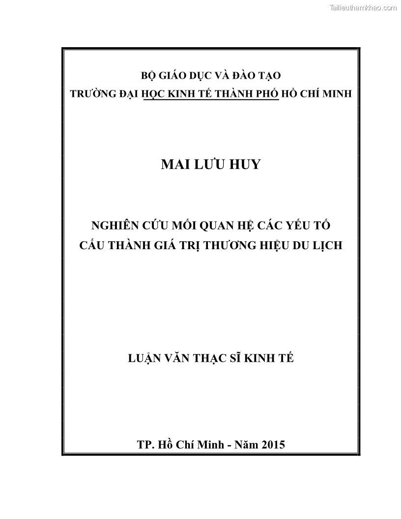 Luận văn thạc sĩ kinh tế Nghiên cứu mối quan hệ các yếu tố cấu thành giá trị thương hiệu du lịch - 1 Trang 1