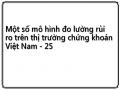 Một số mô hình đo lường rủi ro trên thị trường chứng khoán Việt Nam - 25