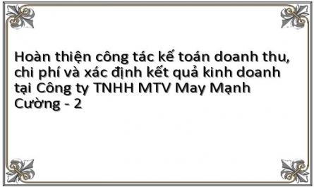 Hoàn thiện công tác kế toán doanh thu, chi phí và xác định kết quả kinh doanh tại Công ty TNHH MTV May Mạnh Cường - 2