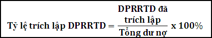 Dự phòng rủi ro tín dụng DPRRTD là khoản tiền được trích lập để dự phòng 5