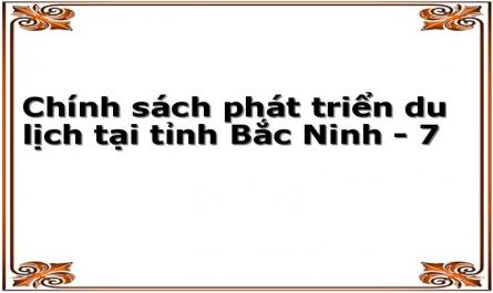 Hệ Thống Các Cơ Quan Quản Lý Nhà Nước Về Du Lịch Tại Tỉnh Bắc