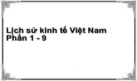 Lịch sử kinh tế Việt Nam Phần 1 - 9