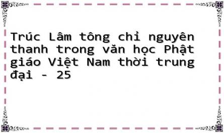 Trúc Lâm tông chỉ nguyên thanh trong văn học Phật giáo Việt Nam thời trung đại - 25