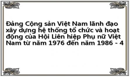 Đảng Cộng sản Việt Nam lãnh đạo xây dựng hệ thống tổ chức và hoạt động của Hội Liên hiệp Phụ nữ Việt Nam từ năm 1976 đến năm 1986 - 4