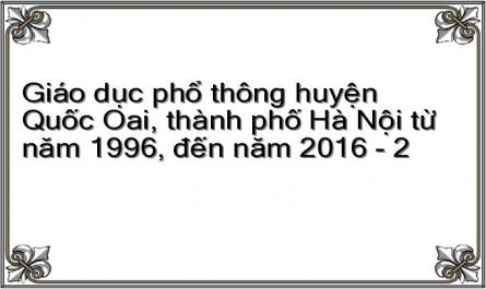 Giáo dục phổ thông huyện Quốc Oai, thành phố Hà Nội từ năm 1996, đến năm 2016 - 2