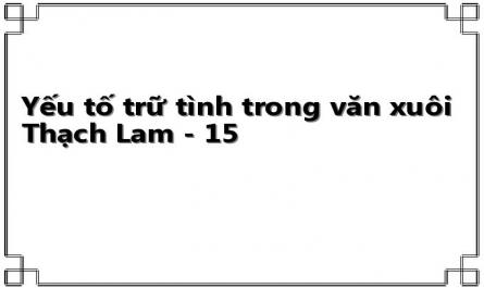 Yếu tố trữ tình trong văn xuôi Thạch Lam - 15