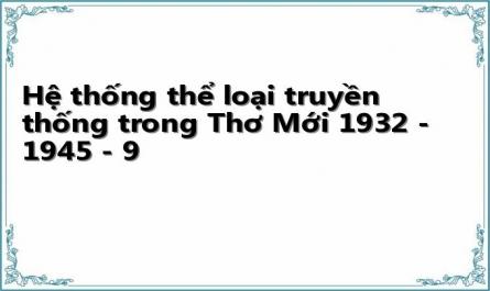 Hệ thống thể loại truyền thống trong Thơ Mới 1932 - 1945 - 9