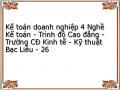 Kế toán doanh nghiệp 4 Nghề Kế toán - Trình độ Cao đẳng - Trường CĐ Kinh tế - Kỹ thuật Bạc Liêu - 26