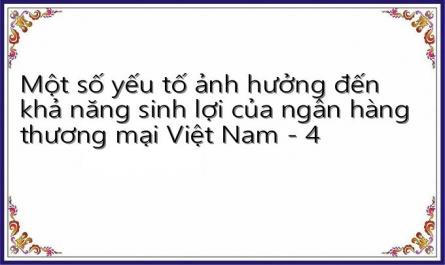 Tình Hình Nghiên Cứu Các Yếu Tố Ảnh Hưởng Đến Khả Năng Sinh Lợi Của Ngân Hàng Việt Nam