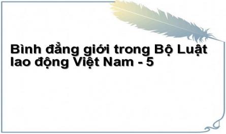 Lịch Sử Của Vấn Đề Bình Đẳng Giới Trong Pháp Luật Lao Động Việt Nam
