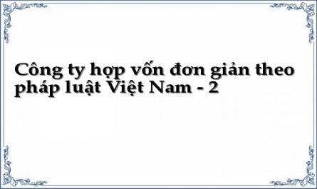 Công ty hợp vốn đơn giản theo pháp luật Việt Nam - 2