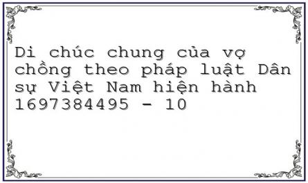 Di chúc chung của vợ chồng theo pháp luật Dân sự Việt Nam - 10