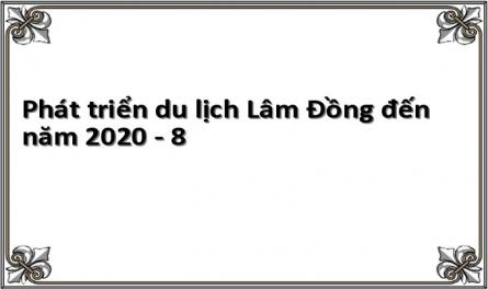 Định Hướng Phát Triển Du Lịch Lâm Đồng Đến Năm 2020