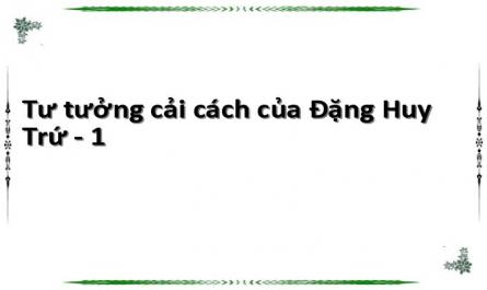 Tư tưởng cải cách của Đặng Huy Trứ - 1