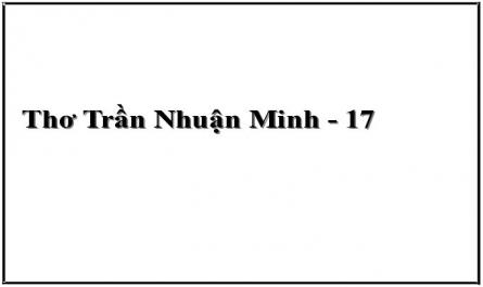Thơ Trần Nhuận Minh - 17