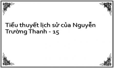 Tiểu thuyết lịch sử của Nguyễn Trường Thanh - 15