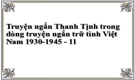 Truyện ngắn Thanh Tịnh trong dòng truyện ngắn trữ tình Việt Nam 1930-1945 - 11