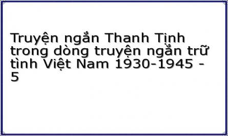 Truyện ngắn Thanh Tịnh trong dòng truyện ngắn trữ tình Việt Nam 1930-1945 - 5