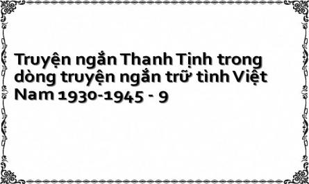 Truyện ngắn Thanh Tịnh trong dòng truyện ngắn trữ tình Việt Nam 1930-1945 - 9