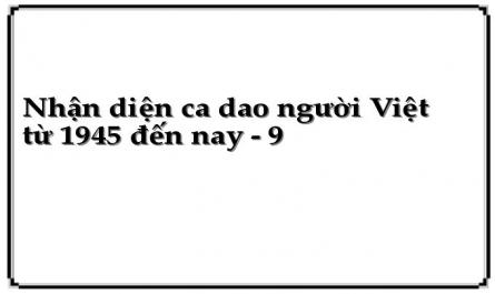 Nhận diện ca dao người Việt từ 1945 đến nay - 9