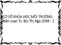 CƠ SỞ KHOA HỌC MÔI TRƯỜNG Biên soạn Ts. Bùi Thị Nga 2008 - 1