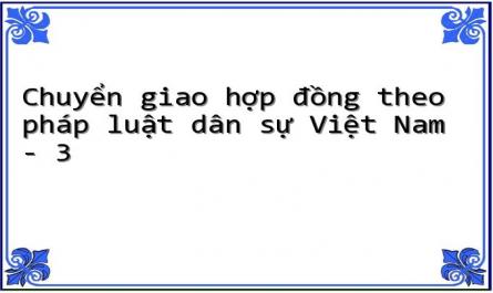Chuyển Giao Hợp Đồng Theo Pháp Luật Các Nước Và Kinh Nghiệm Cho Việt Nam.