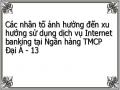 Các nhân tố ảnh hưởng đến xu hướng sử dụng dịch vụ Internet banking tại Ngân hàng TMCP Đại Á - 13