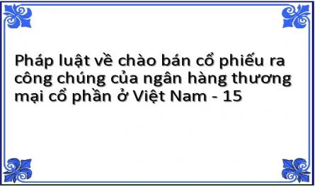 Pháp luật về chào bán cổ phiếu ra công chúng của ngân hàng thương mại cổ phần ở Việt Nam - 15