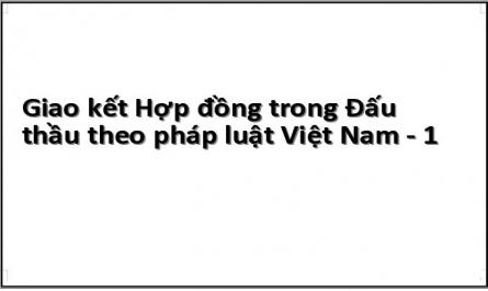 Giao kết Hợp đồng trong Đấu thầu theo pháp luật Việt Nam - 1