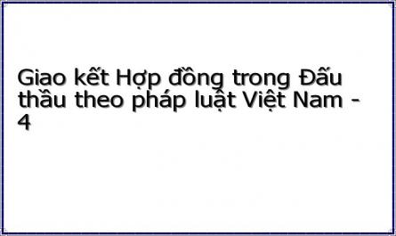 Giao kết Hợp đồng trong Đấu thầu theo pháp luật Việt Nam - 4