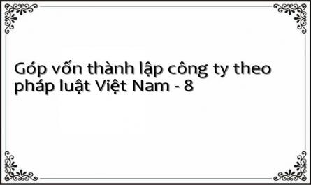 Cấu Trúc Và Sự Phát Triển Của Pháp Luật Việt Nam Về Góp Vốn Thành Lập Công Ty