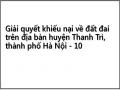 Giải quyết khiếu nại về đất đai trên địa bàn huyện Thanh Trì, thành phố Hà Nội - 10