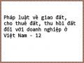 Pháp luật về giao đất, cho thuê đất, thu hồi đất đối với doanh nghiệp ở Việt Nam - 12
