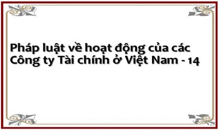 Pháp luật về hoạt động của các Công ty Tài chính ở Việt Nam - 14