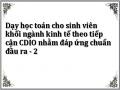 Dạy học toán cho sinh viên khối ngành kinh tế theo tiếp cận CDIO nhằm đáp ứng chuẩn đầu ra - 2